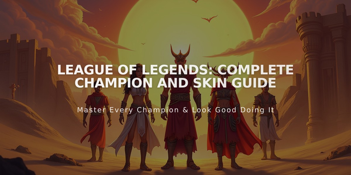 League of Legends: Complete Champion and Skin Guide