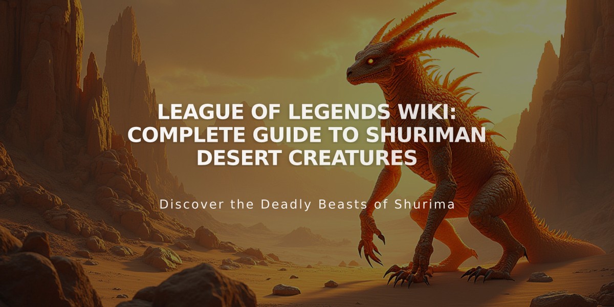 League of Legends Wiki: Complete Guide to Shuriman Desert Creatures