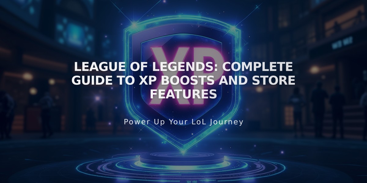 League of Legends: Complete Guide to XP Boosts and Store Features