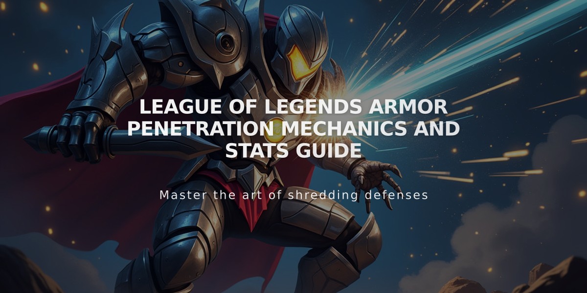 League of Legends Armor Penetration Mechanics and Stats Guide