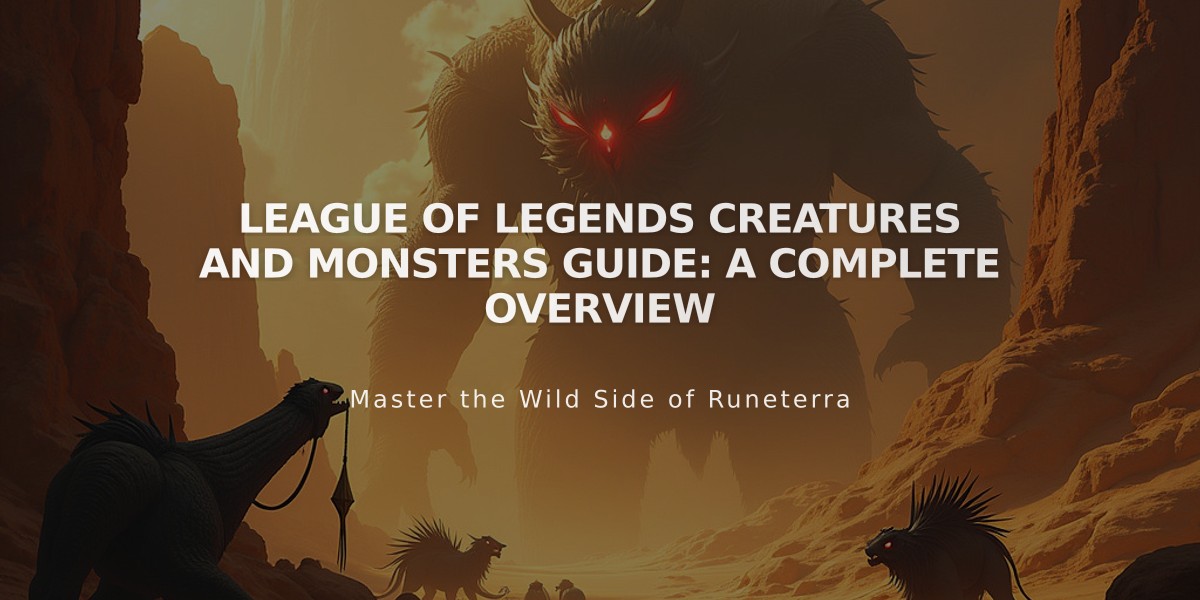 League of Legends Creatures and Monsters Guide: A Complete Overview