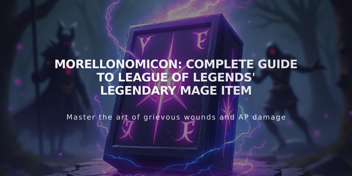 Morellonomicon: Complete Guide to League of Legends' Legendary Mage Item