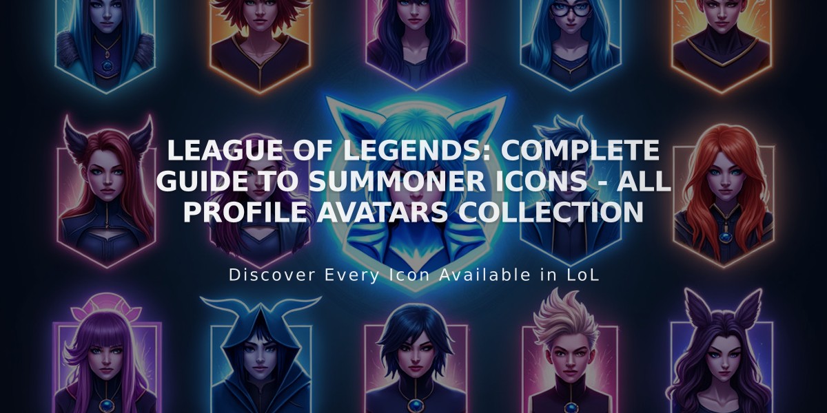 League of Legends: Complete Guide to Summoner Icons - All Profile Avatars Collection