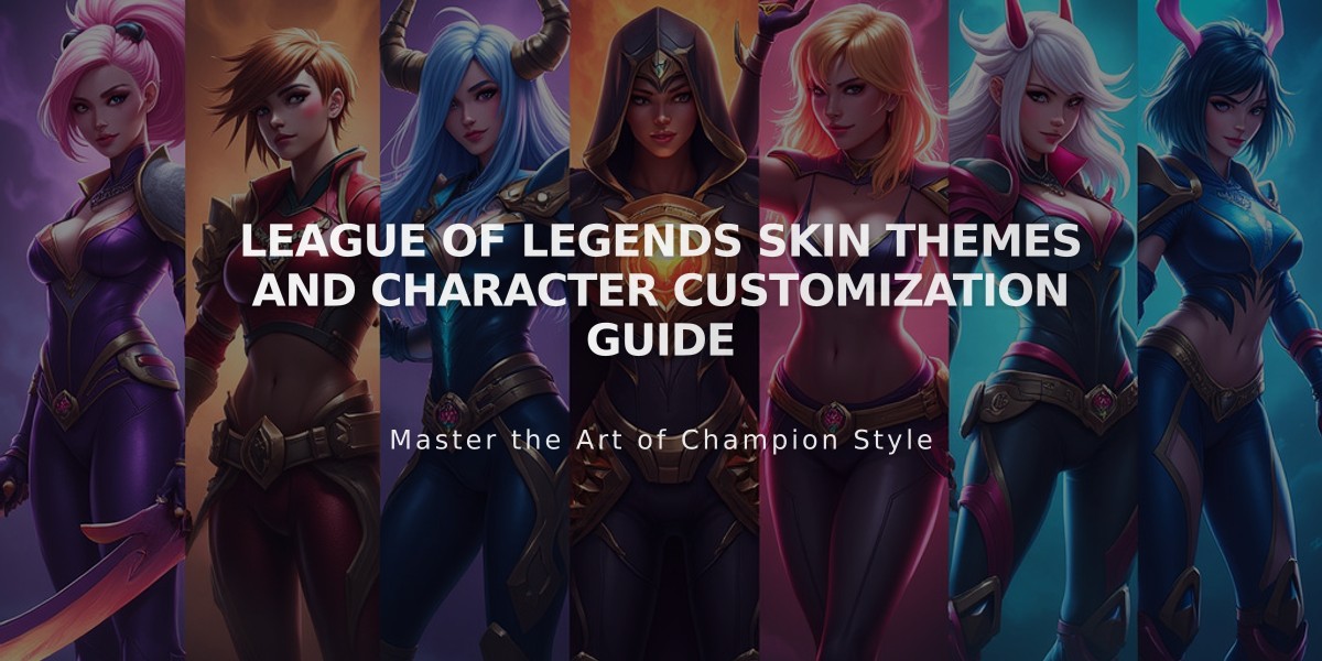 League of Legends Skin Themes and Character Customization Guide