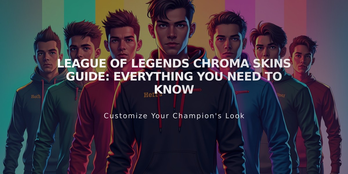 League of Legends Chroma Skins Guide: Everything You Need to Know