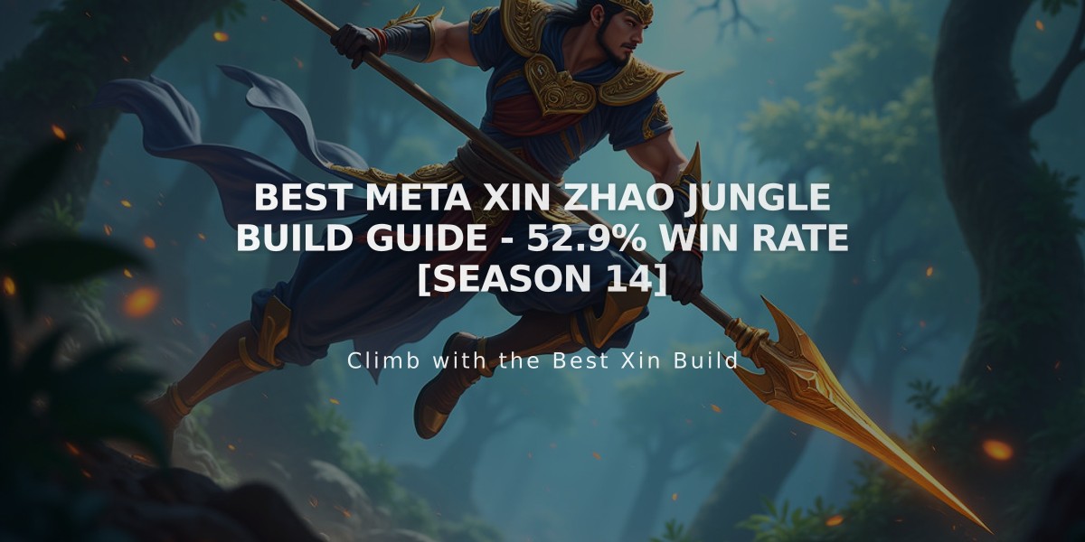 Best Meta Xin Zhao Jungle Build Guide - 52.9% Win Rate [Season 14]