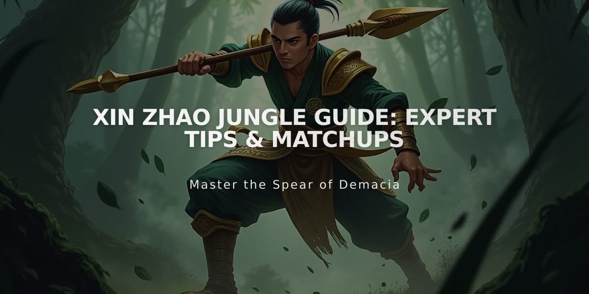 Xin Zhao Jungle Guide: Expert Tips & Matchups