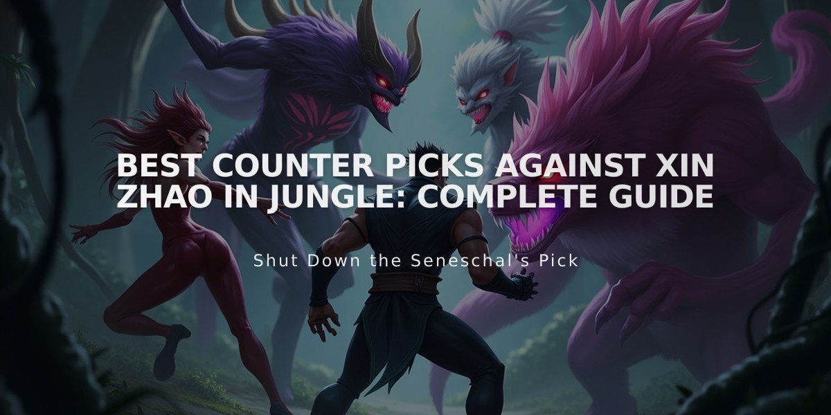 Best Counter Picks Against Xin Zhao in Jungle: Complete Guide