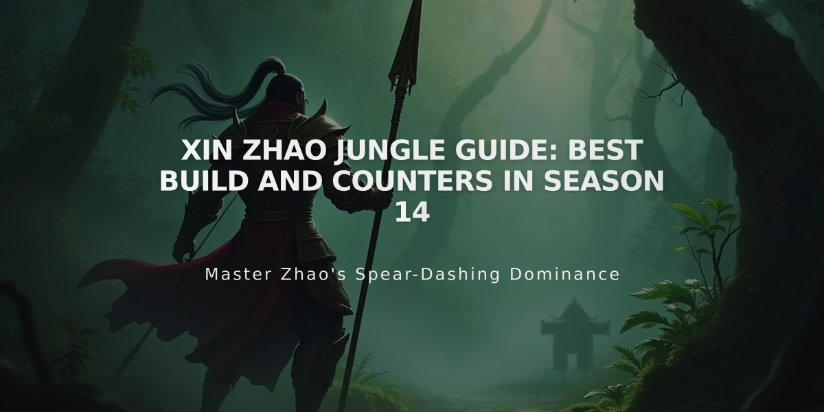 Xin Zhao Jungle Guide: Best Build and Counters in Season 14