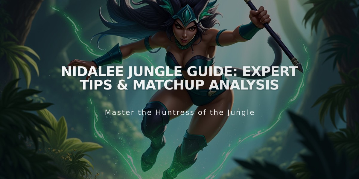 Nidalee Jungle Guide: Expert Tips & Matchup Analysis