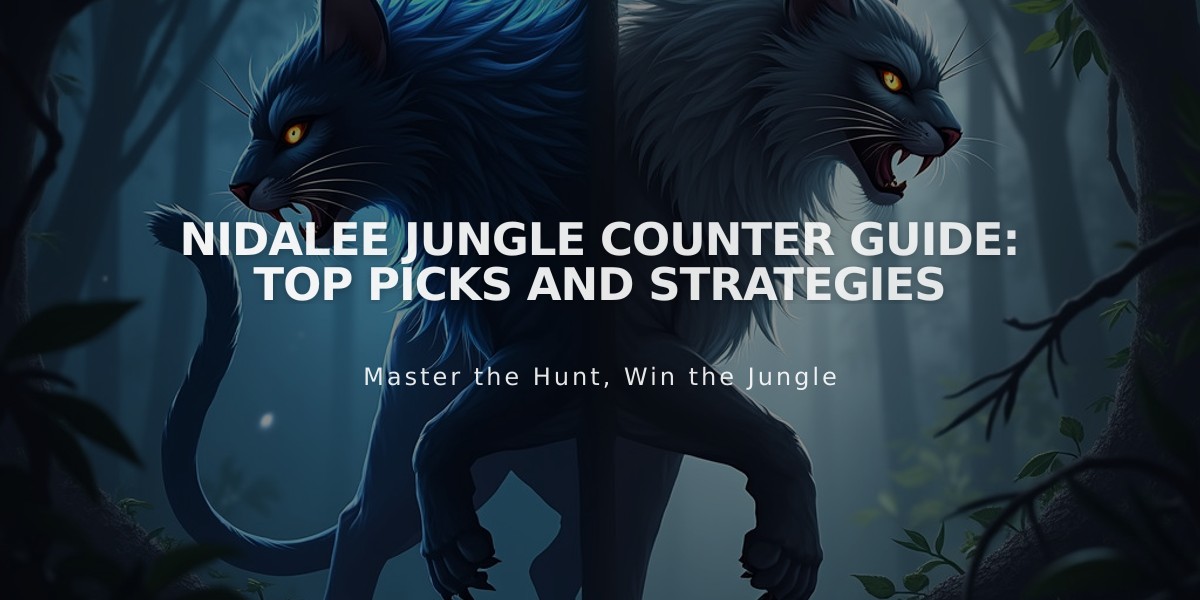 Nidalee Jungle Counter Guide: Top Picks and Strategies