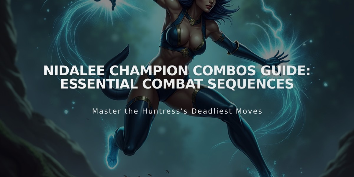 Nidalee Champion Combos Guide: Essential Combat Sequences