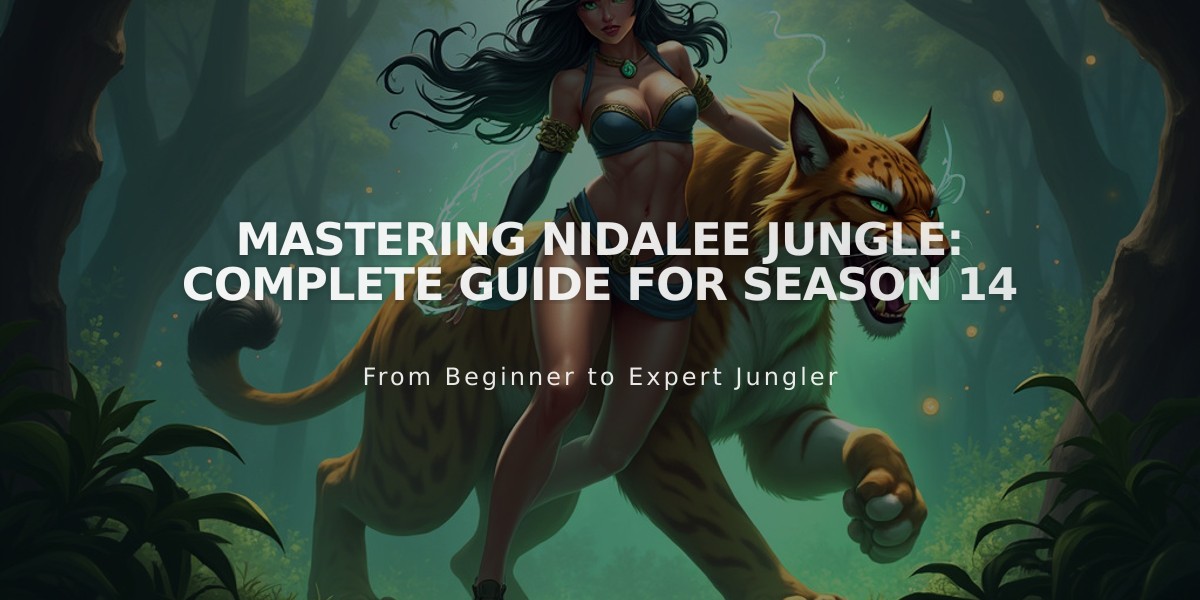 Mastering Nidalee Jungle: Complete Guide for Season 14