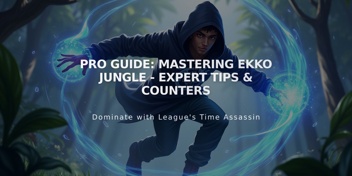 Pro Guide: Mastering Ekko Jungle - Expert Tips & Counters