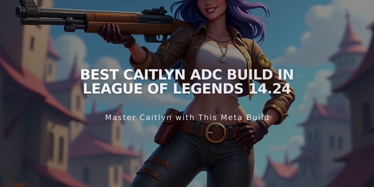 Best Caitlyn ADC Build in League of Legends 14.24