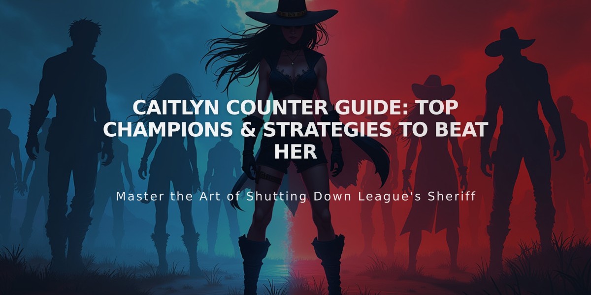 Caitlyn Counter Guide: Top Champions & Strategies to Beat Her