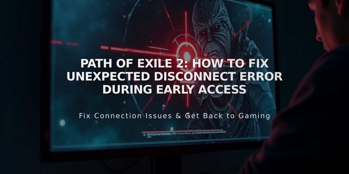 Path of Exile 2: How to Fix Unexpected Disconnect Error During Early Access