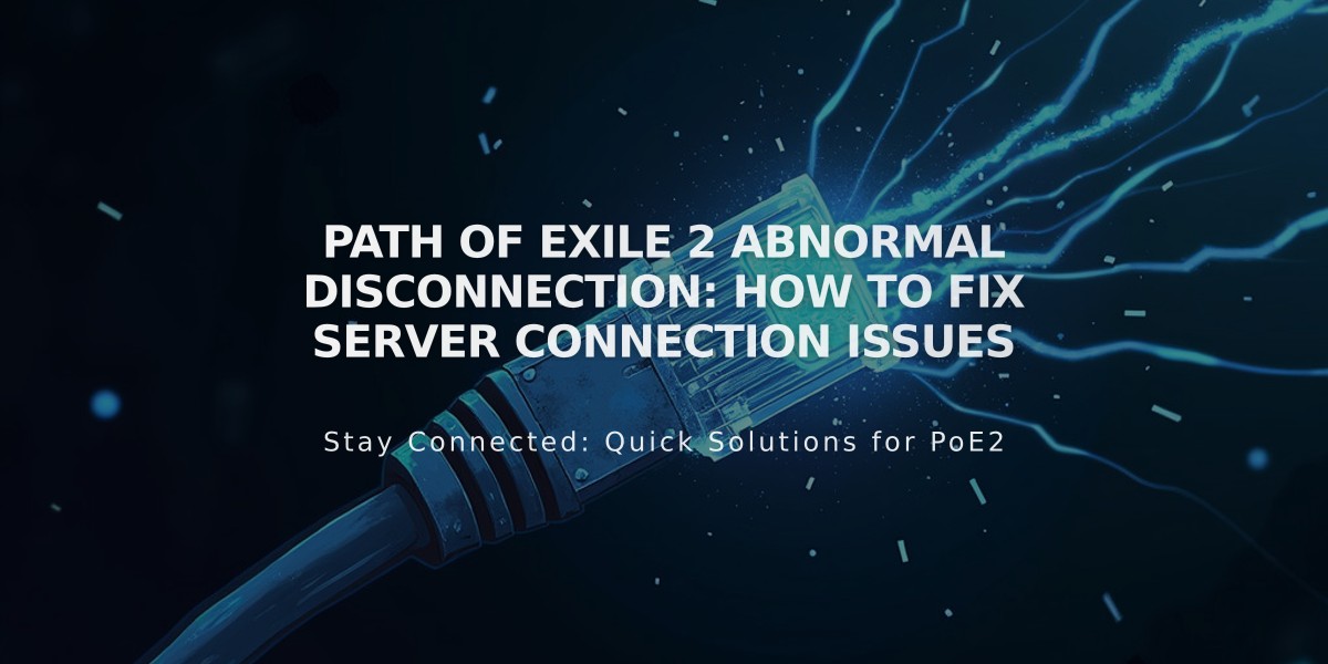 Path of Exile 2 Abnormal Disconnection: How to Fix Server Connection Issues