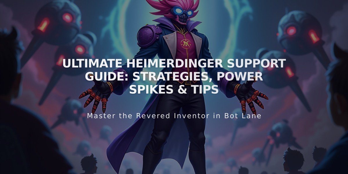 Ultimate Heimerdinger Support Guide: Strategies, Power Spikes & Tips