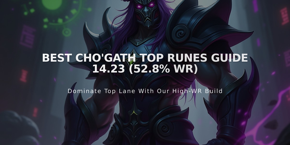 Best Cho'Gath Top Runes Guide 14.23 (52.8% WR)