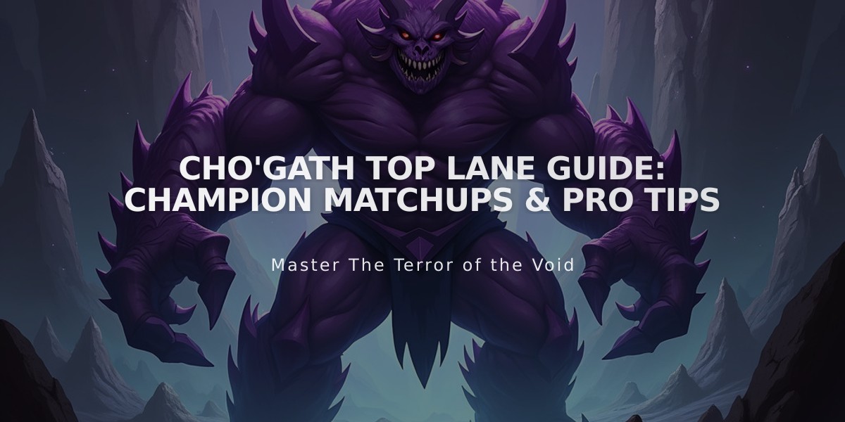 Cho'Gath Top Lane Guide: Champion Matchups & Pro Tips