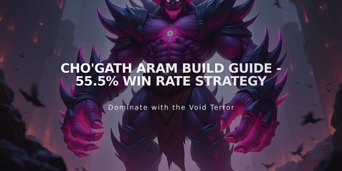 Cho'Gath ARAM Build Guide - 55.5% Win Rate Strategy