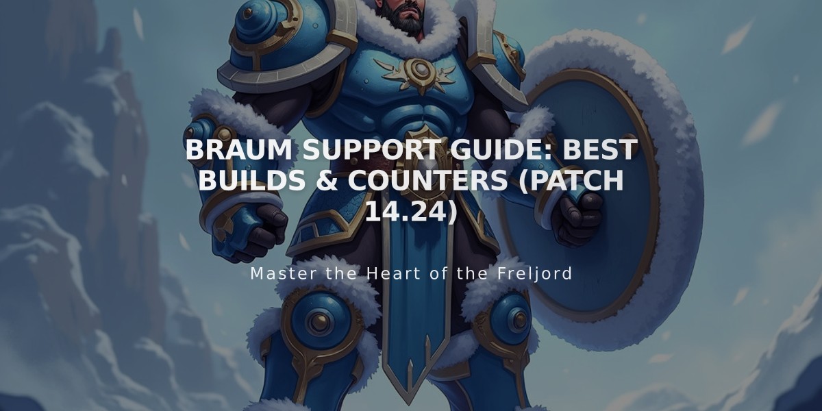 Braum Support Guide: Best Builds & Counters (Patch 14.24)