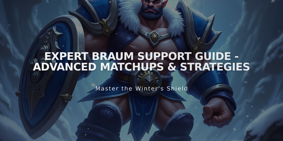 Expert Braum Support Guide - Advanced Matchups & Strategies