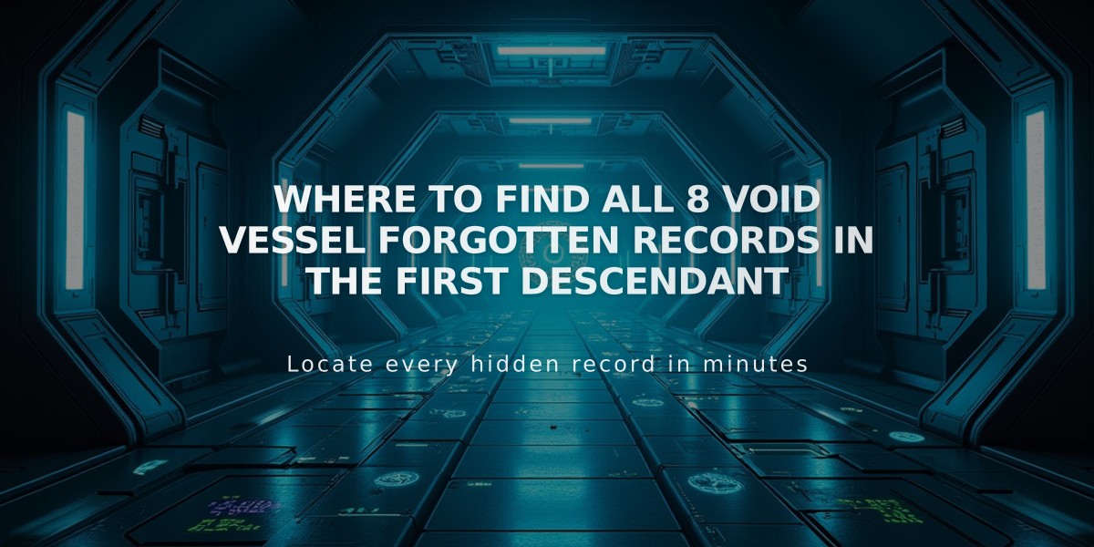 Where to Find All 8 Void Vessel Forgotten Records in The First Descendant