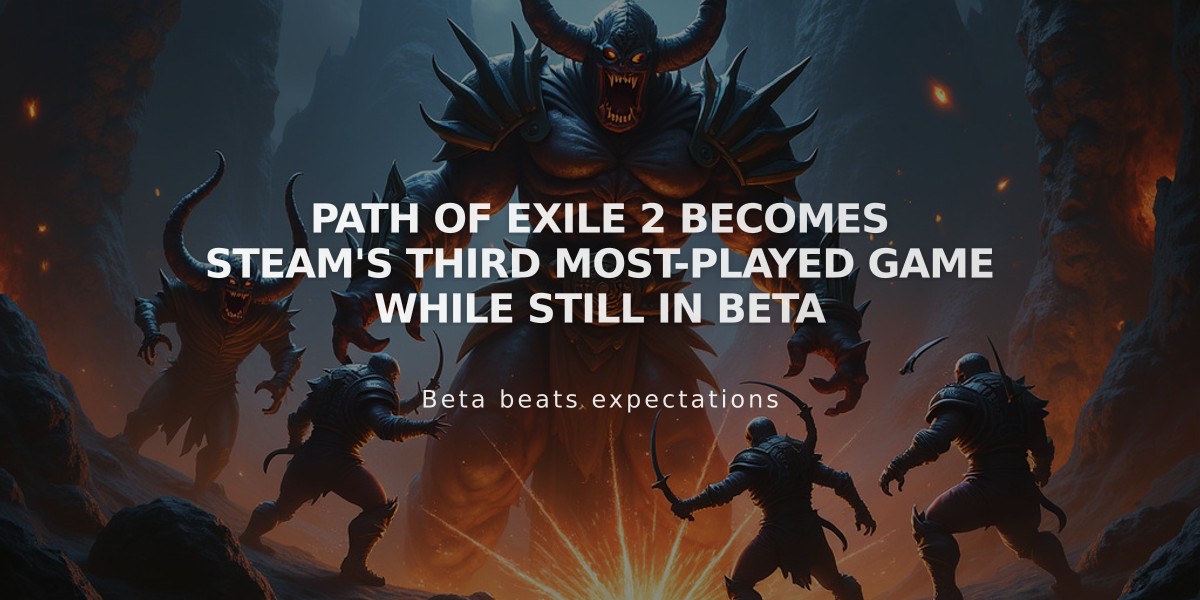 Path of Exile 2 becomes Steam's third most-played game while still in beta