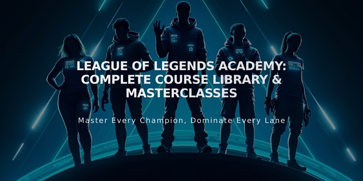 League of Legends Academy: Complete Course Library & Masterclasses