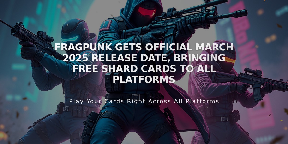 FragPunk Gets Official March 2025 Release Date, Bringing Free Shard Cards to All Platforms