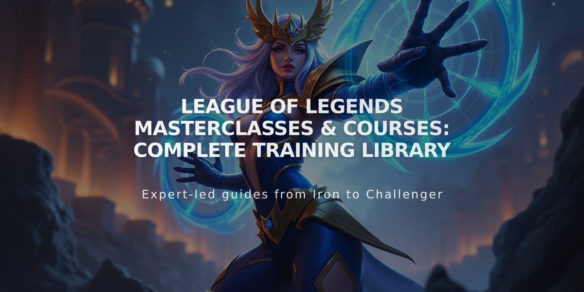 League of Legends Masterclasses & Courses: Complete Training Library