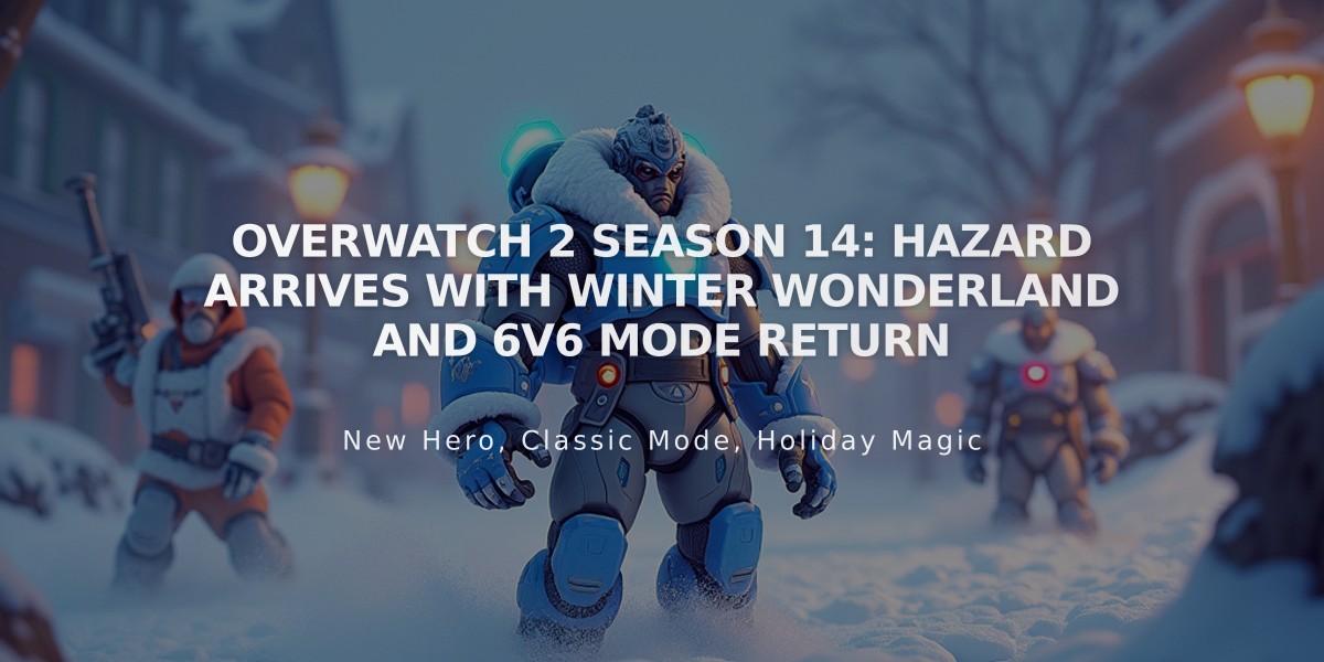 Overwatch 2 Season 14: Hazard Arrives with Winter Wonderland and 6v6 Mode Return