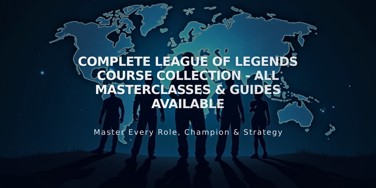 Complete League of Legends Course Collection - All Masterclasses & Guides Available