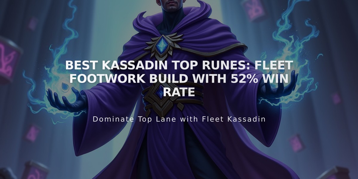 Best Kassadin Top Runes: Fleet Footwork Build with 52% Win Rate