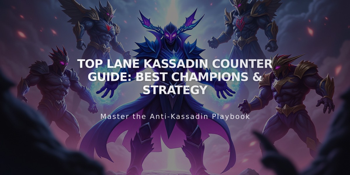 Top Lane Kassadin Counter Guide: Best Champions & Strategy