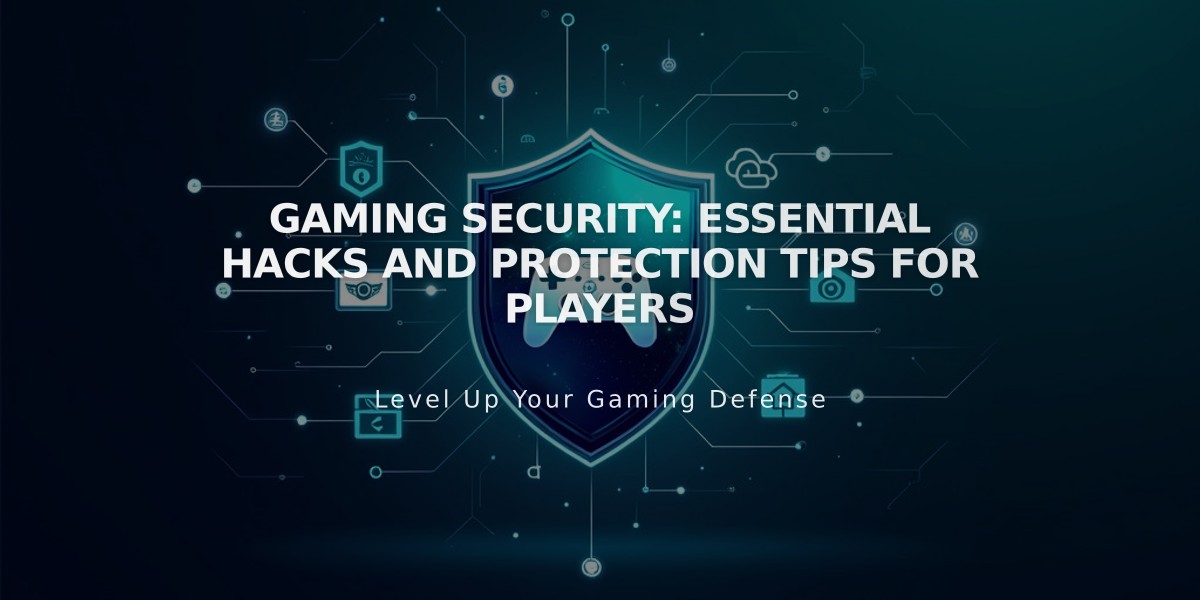 Gaming Security: Essential Hacks and Protection Tips for Players