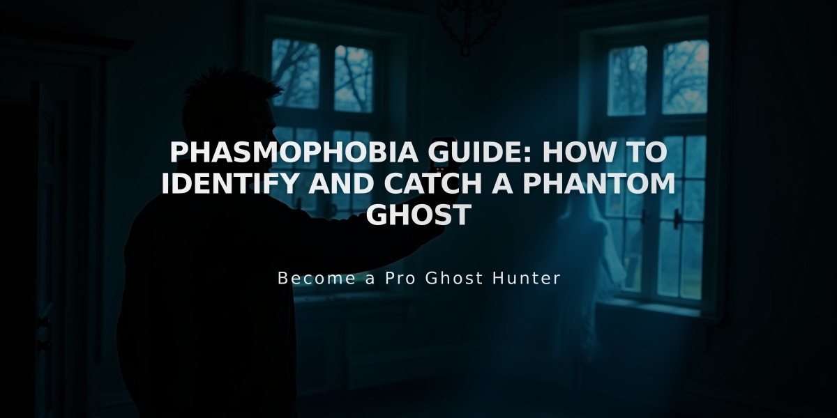 Phasmophobia Guide: How to Identify and Catch a Phantom Ghost