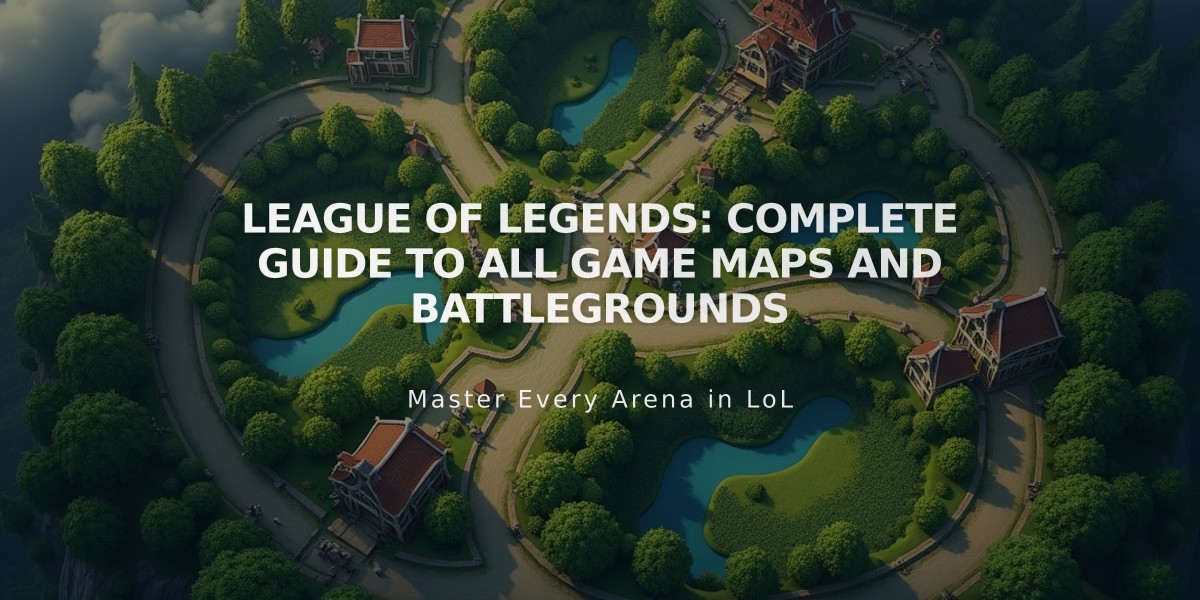 League of Legends: Complete Guide to All Game Maps and Battlegrounds