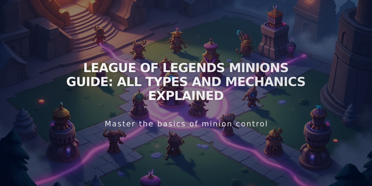 League of Legends Minions Guide: All Types and Mechanics Explained