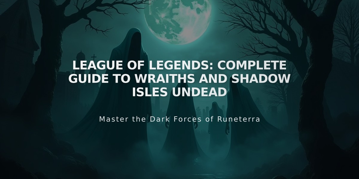 League of Legends: Complete Guide to Wraiths and Shadow Isles Undead