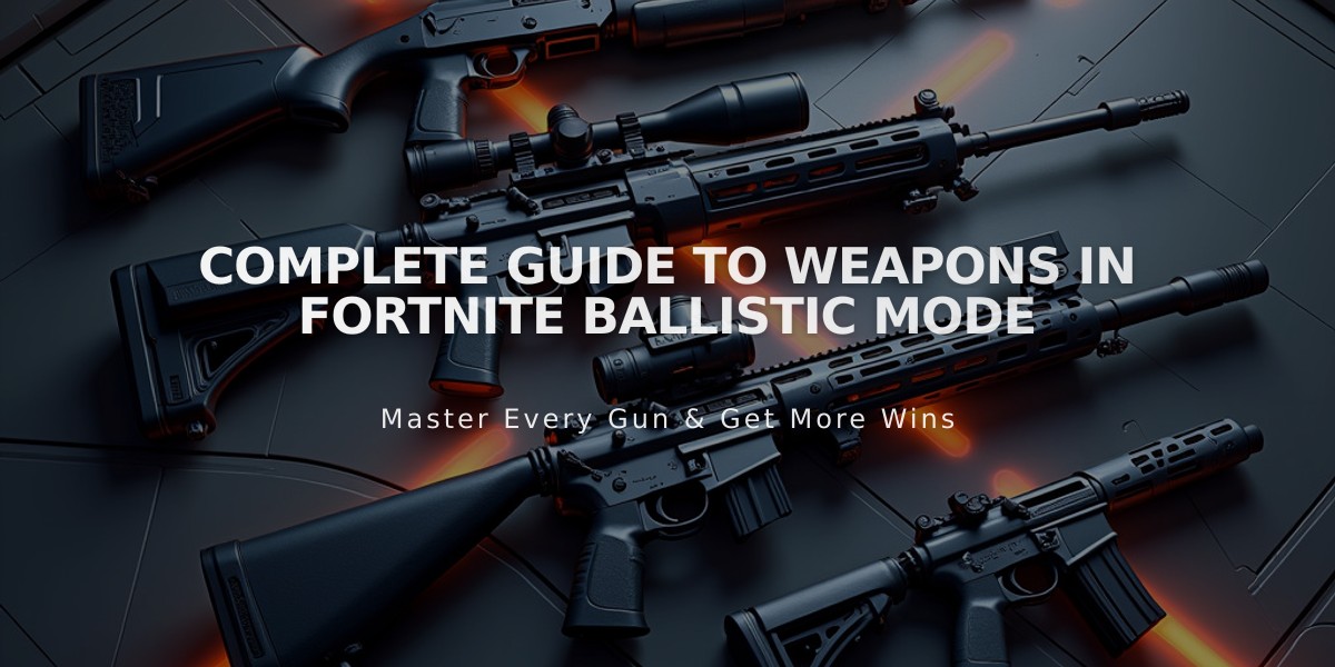 Complete Guide to Weapons in Fortnite Ballistic Mode