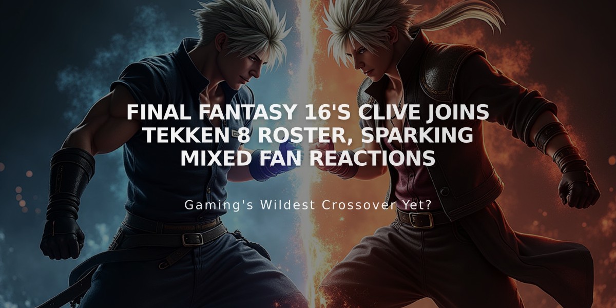 Final Fantasy 16's Clive Joins Tekken 8 Roster, Sparking Mixed Fan Reactions