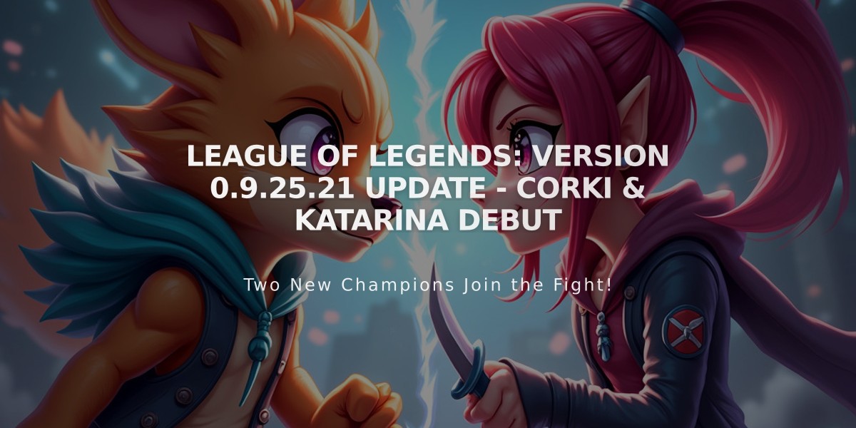 League of Legends: Version 0.9.25.21 Update - Corki & Katarina Debut