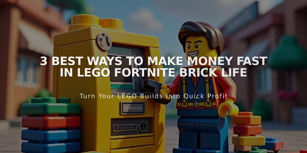 3 Best Ways to Make Money Fast in LEGO Fortnite Brick Life