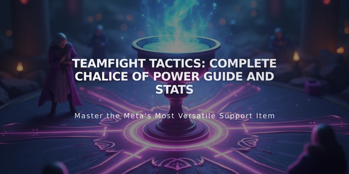 Teamfight Tactics: Complete Chalice of Power Guide and Stats