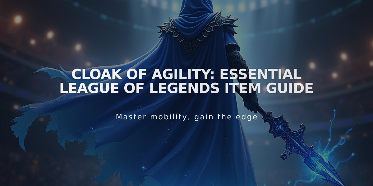 Cloak of Agility: Essential League of Legends Item Guide