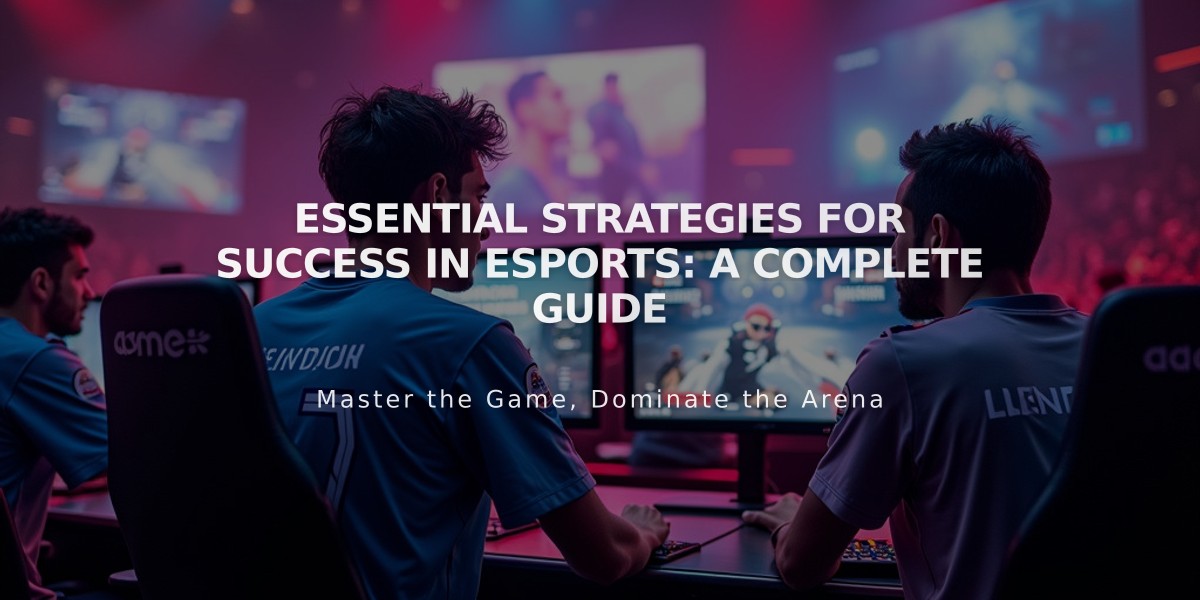 Essential Strategies for Success in Esports: A Complete Guide