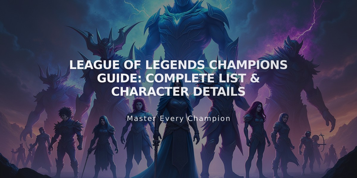 League of Legends Champions Guide: Complete List & Character Details